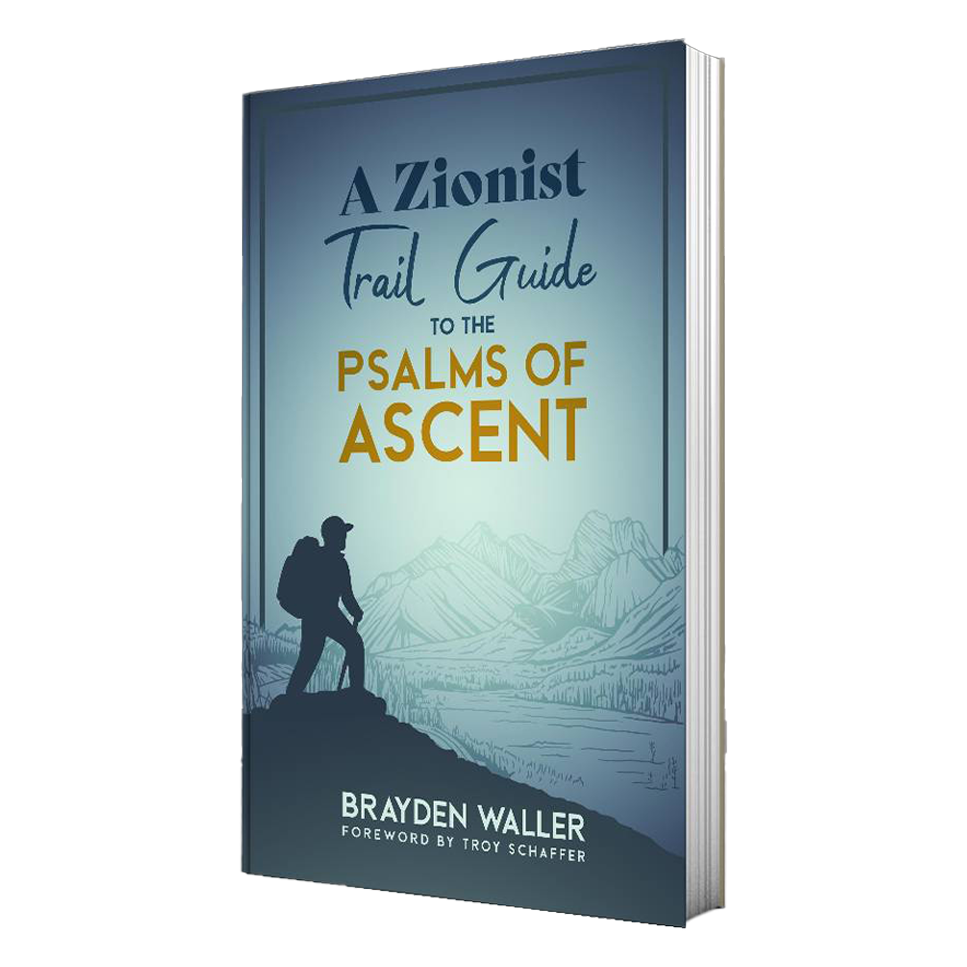 A Zionist Trail Guide to the Psalms of Ascent