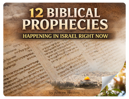 12 Biblical Prophecies Happening in Israel Right Now [digital download]